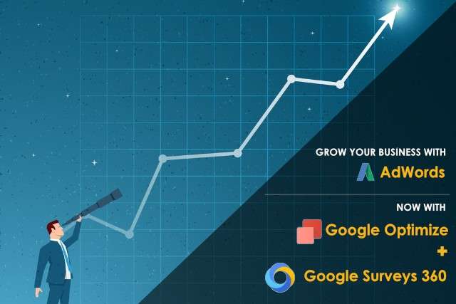 Grow your Business with AdWords. Now with Google Optimize + Google Surveys 360